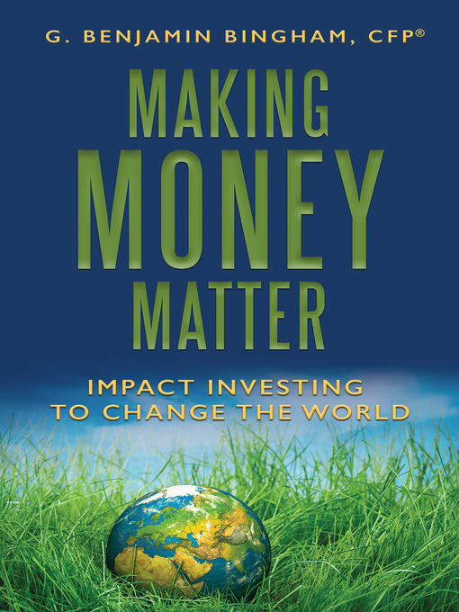 Title details for Making Money Matter by G. Benjamin Bingham - Available